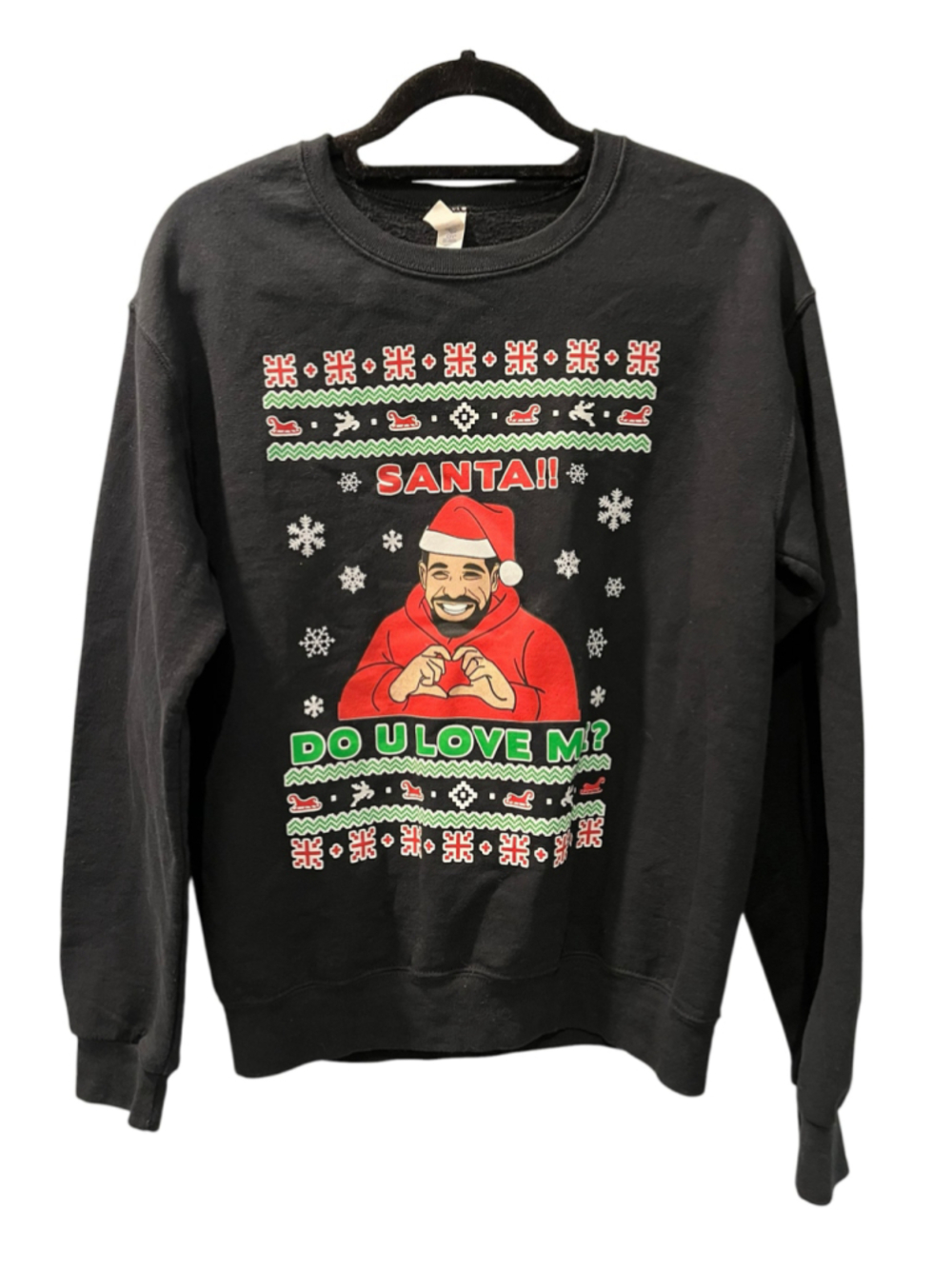 Drake Ugly Christmas Sweater Jerzees Black Sweatshirt Santa Do U Love Me Small